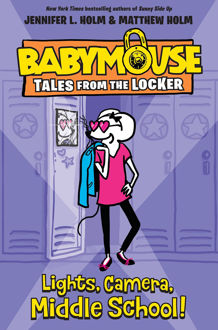 Picture of Lights, Camera, Middle School! (Babymouse Tales from the Locker) HB