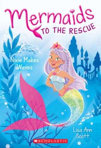 Picture of Mermaids to the Rescue #1: Nixie Makes Waves