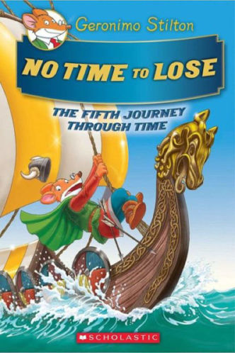 Picture of Geronimo Stilton Journey Through Time #5: No Time to Lose