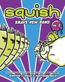 Picture of SQUISH 2: Brave New Pond(HARDCOVER)