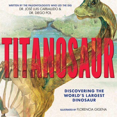 Picture of Titanosaur  Discovering the World's largest Dinosaur