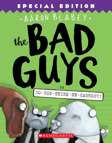 Picture of The Bad Guys in Do-You-Think-He-Saurus?! (Special Edition)