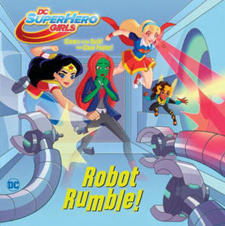Picture of Robot Rumble! (DC Super Hero Girls)