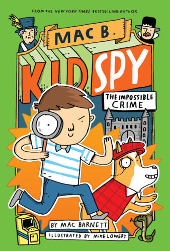 Picture of Mac B., Kid Spy #2: The Impossible Crime