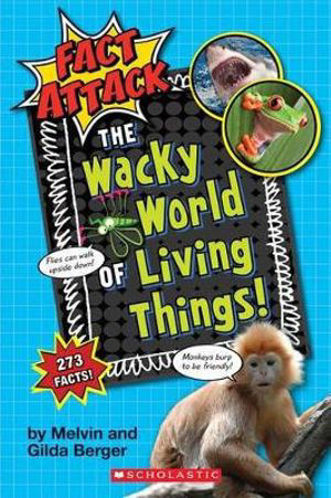 Picture of The Wacky World of Living Things! (Fact Attack #1)