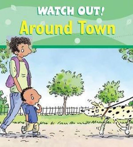 Picture of Watch Out! Around Town Watch Out! Books