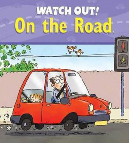 Picture of Watch Out! on the Road Watch Out! Books