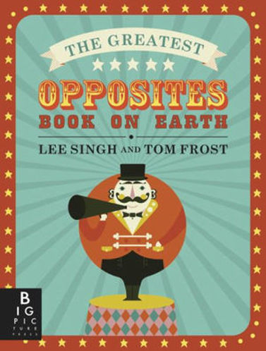 Picture of The Greatest Opposites Book on Earth