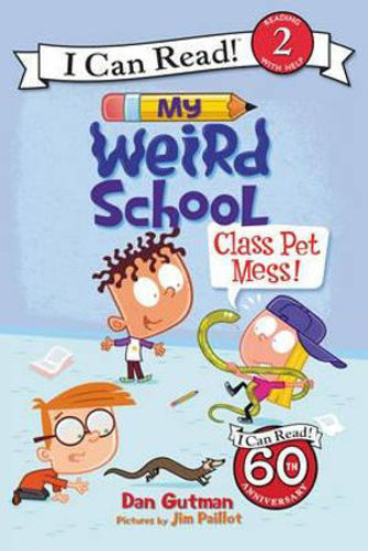 Picture of My Weird School : Class Pet Mess! I Can Read Level 2