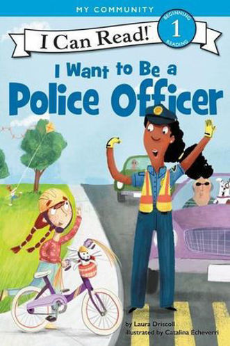 Picture of I Want to Be a Police Officer I Can Read Level 1
