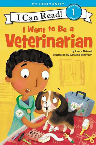 Picture of I Can Read : I Want To Be A Veterinarian I Can Read Level 1