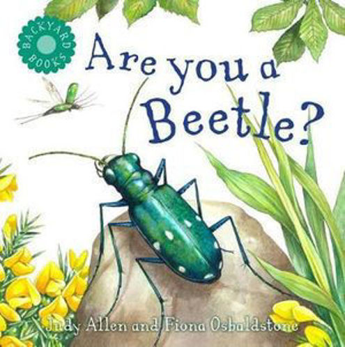 Picture of Are You a Beetle? Backyard Books