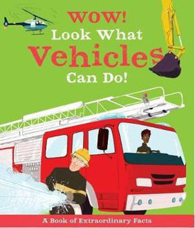 Picture of Wow! Look What Vehicles Can Do!