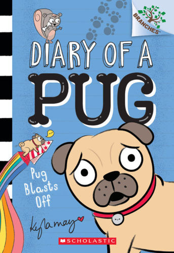 Picture of Diary of a Pug #1: Pug Blasts Off