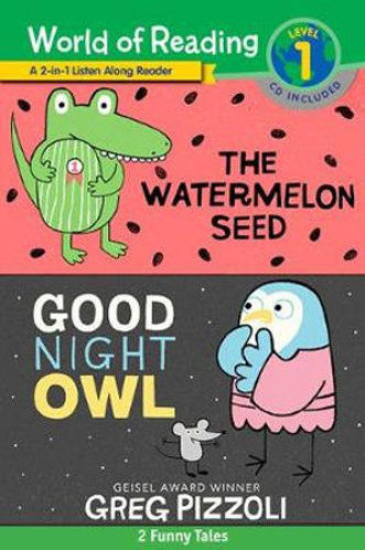 Picture of World of Reading Watermelon Seed, The and Good Night Owl 2-in-1 Reader (World of Reading Level 1)