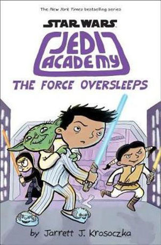 Picture of The Force Oversleeps (Star Wars Jedi Academy #5)
