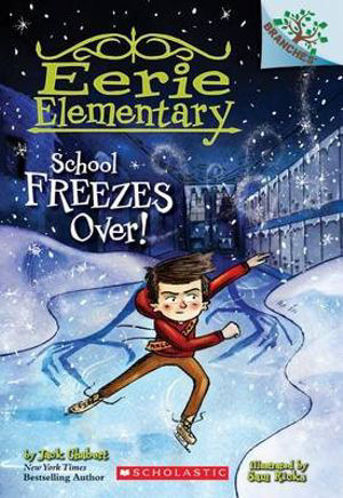 Picture of School Freezes Over! A Branches Book (Eerie Elementary #5)