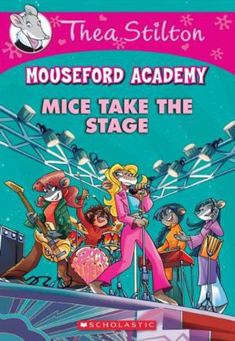Picture of Mice Take the Stage Thea Stilton Mouseford Academy
