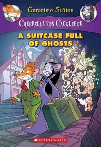 Picture of A Suitcase Full of Ghosts Geronimo Stilton : Creepella Von Cacklefur : Book 7