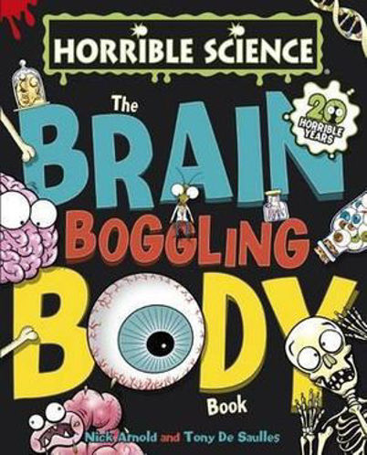 Picture of Horrible Science : The Brain-Boggling Body Book