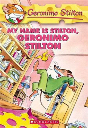 Picture of My Name Is Stilton, Geronimo Stilton : Book 19