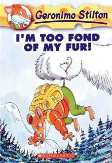 Picture of I'm Too Fond of My Fur! Geronimo Stilton : Book 4