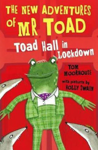 Picture of The New Adventures of Mr Toad Toad Hall in Lockdown Toad Hall in Lockdown