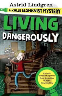 Picture of A Kalle Blomkvist Mystery Living Dangerously Living Dangerously