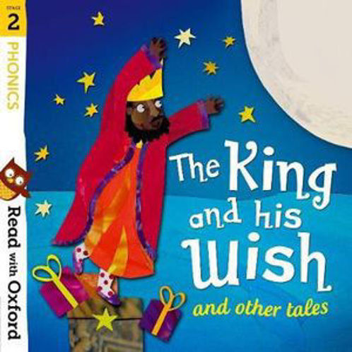 Picture of Read with Oxford Stage 2 Phonics The King and His Wish and Other Tales