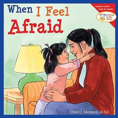 Picture of When I Feel Afraid Learning to Get Along