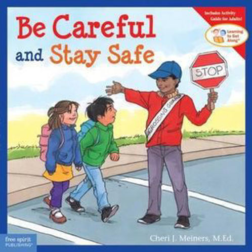 Picture of Be Careful and Stay Safe