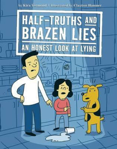 Picture of Half-Truths and Brazen Lies