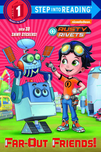 Picture of Rusty Rivets Step into Reading Far-Out Friends! Over 30 stickers