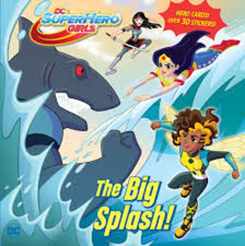 Picture of DC Superhero Girls The Big Spalsh!