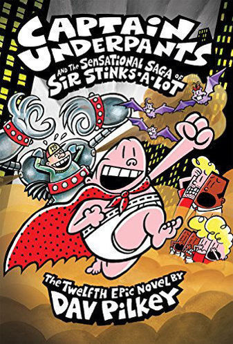 Picture of Captain Uderpants and the Sensational Saga of Sir Stinks A Lot (Hardcover)