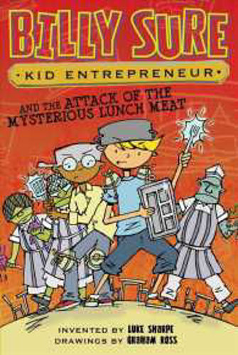Picture of Billy Sure and the attack of the Mysterious Lunch Meat (Paperback)