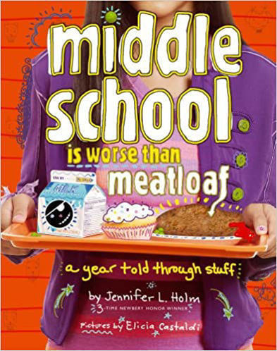 Picture of Middle School Is Worse Than Meatloaf: A Year Told Through Stuff  (Paperback)