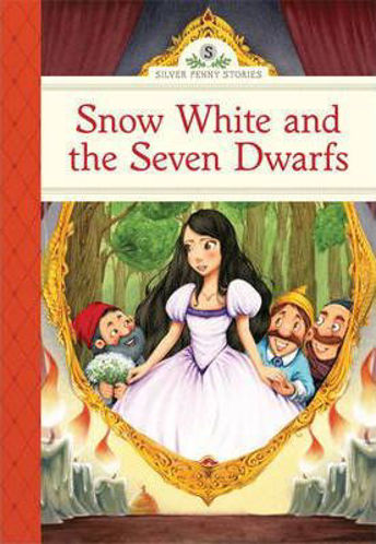 Picture of SNOW WHITE and the Seven Dwarfs ( Silver Penny Stories)