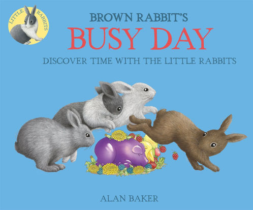 Picture of Brown Rabbit's Busy Day Discover time with the little Rabbits