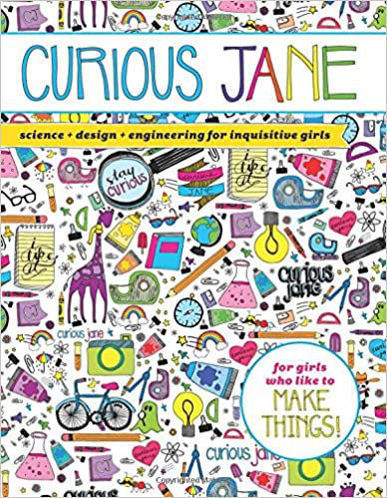 Picture of Curious Jane: Science + Design + Engineering for Inquisitive Girls ( Paperback)