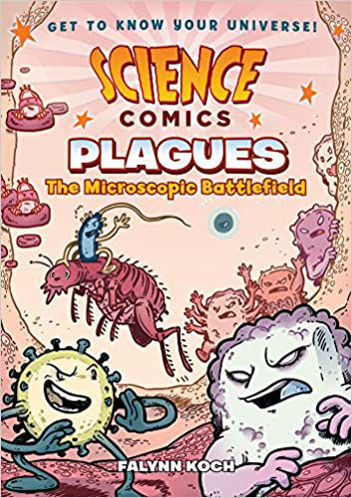 Picture of Science Comics: Plagues: The Microscopic Battlefield Paperback
