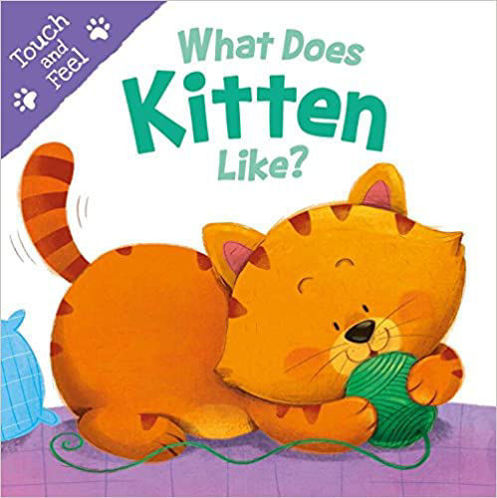 Picture of What Does Kitten Like (Touch & Feel) (Touch and Feel) Board book
