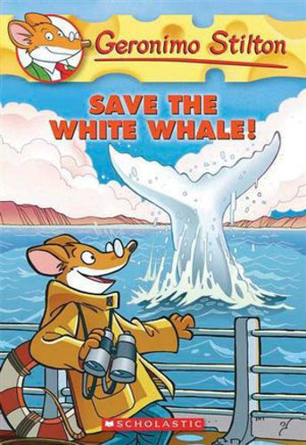 Picture of Save the White Whale! Geronimo Stilton : Book 45