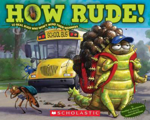 Picture of How Rude! Real Bugs Who Won't Mind Their Manners