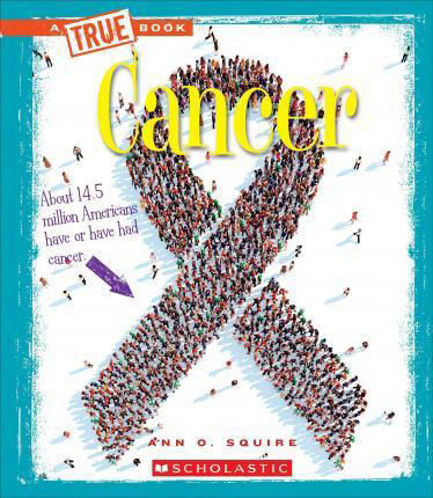 Picture of Cancer (a True Book: Health)