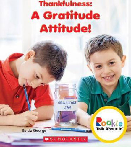 Picture of Thankfulness: A Gratitude Attitude! (Rookie Talk about It)