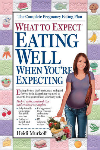 Picture of What to Expect: Eating Well When You're Expecting
