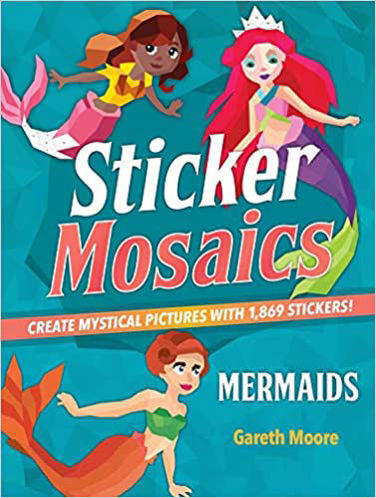 Picture of Sticker Mosaics: Mermaids: Create Mystical Pictures with 1,869 Stickers! Paperback