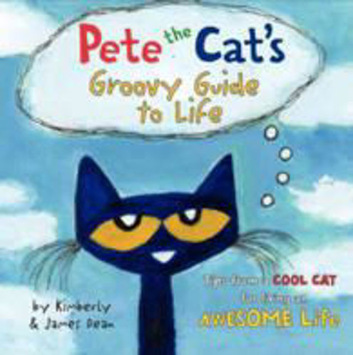 Picture of Pete the Cat's Groovy Guide to Life