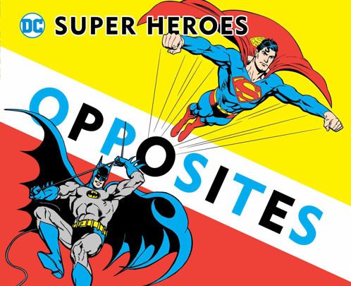 Picture of Super Heroes Book of Opposites (3) (DC Super Heroes)
